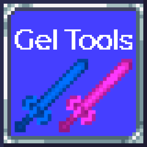 Gel Tools – tModLoader Mod