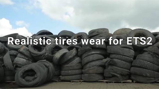 Realistic tires wear for ETS2