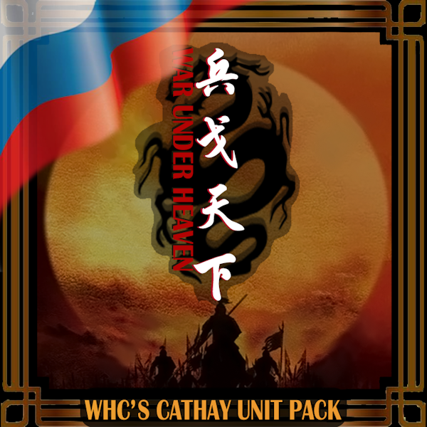Русификация Whc's Cathay unit pack:【War under Heaven】