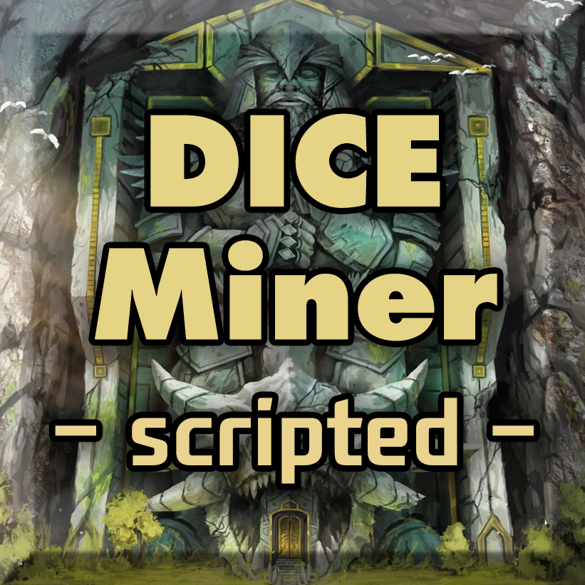 Dice Miner [scripted]