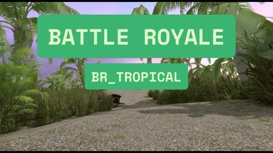 br_tropical - Battle Royale – Counter-Strike 2 Mod