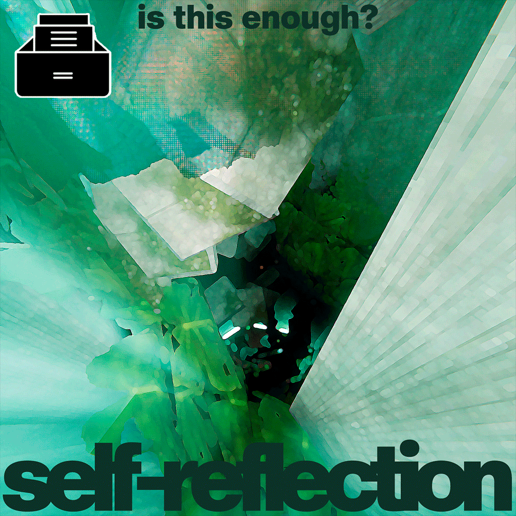 [1] Self-Reflection #1 - Is this enough