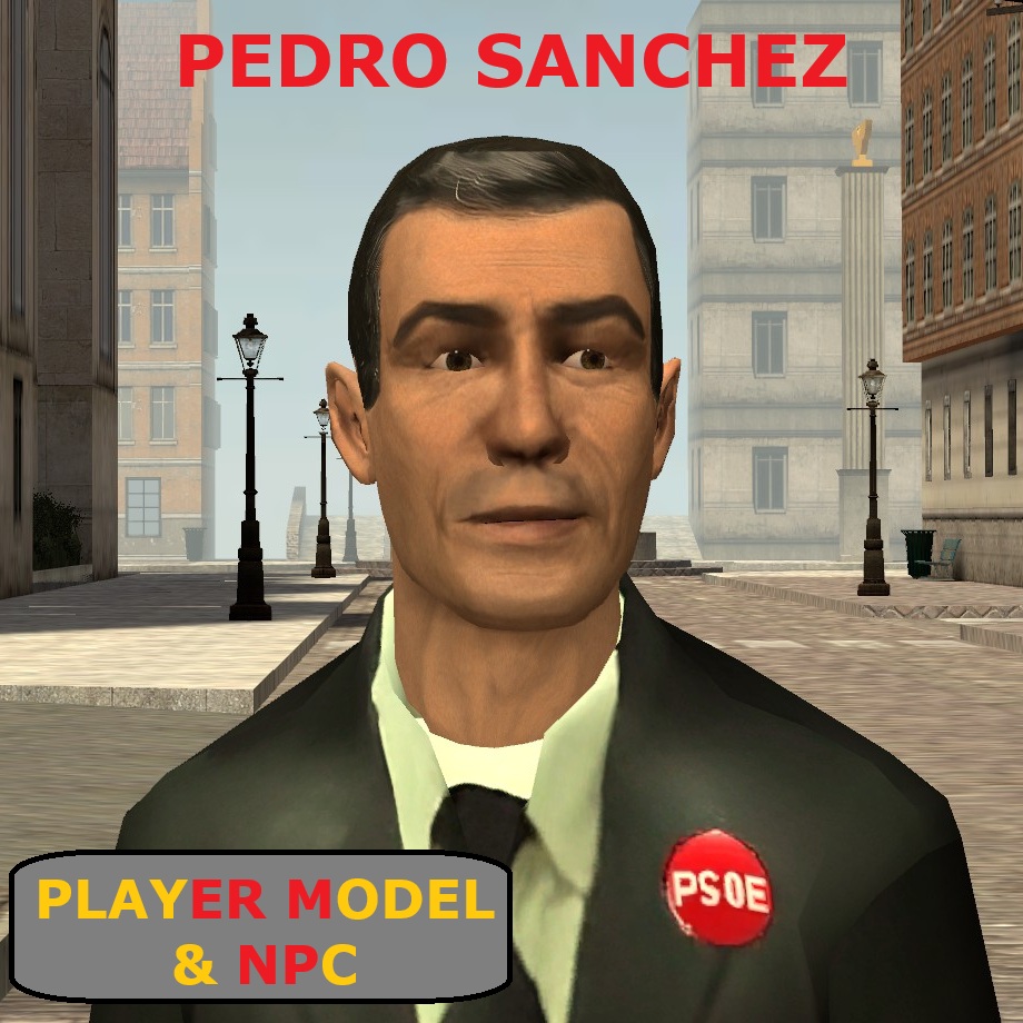 Pedro Sánchez Playermodel + NPC'S