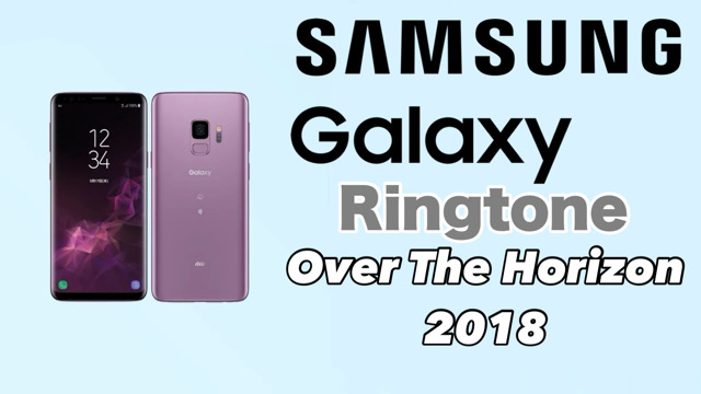 Samsung Galaxy Ringtone Over The Horizon 2018
