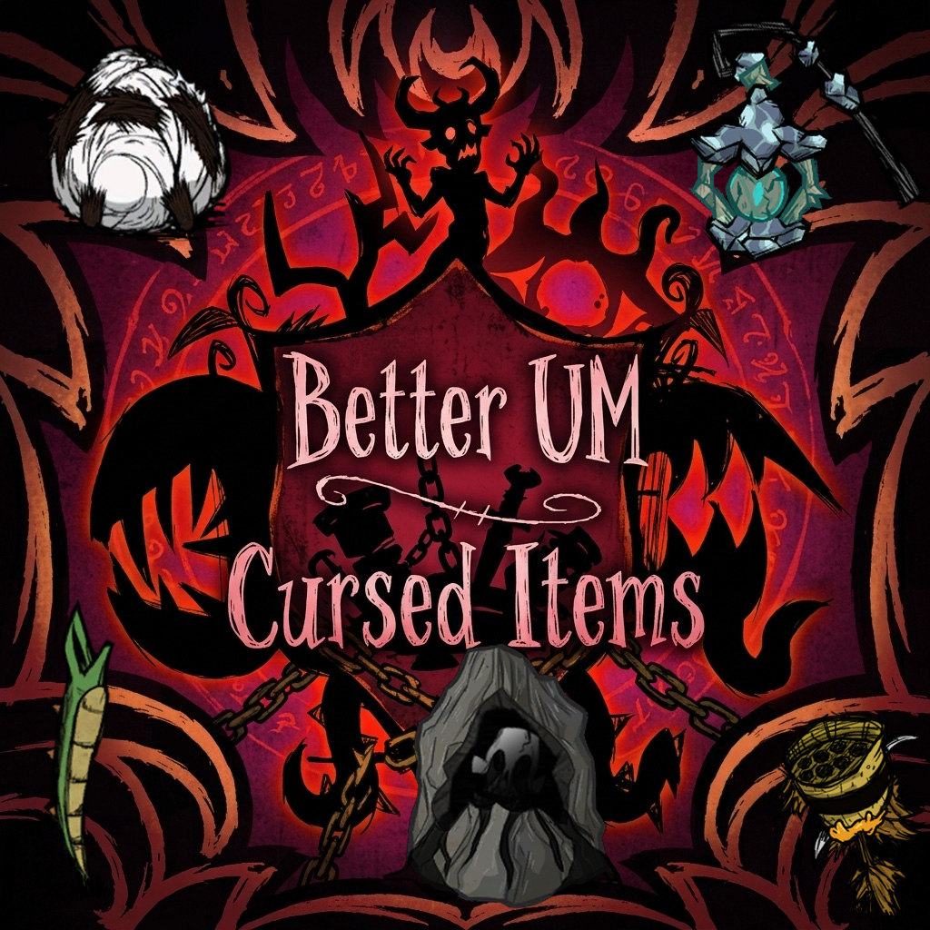 Better UM Cursed Items(OLD UM) – Don't Starve Together Mod