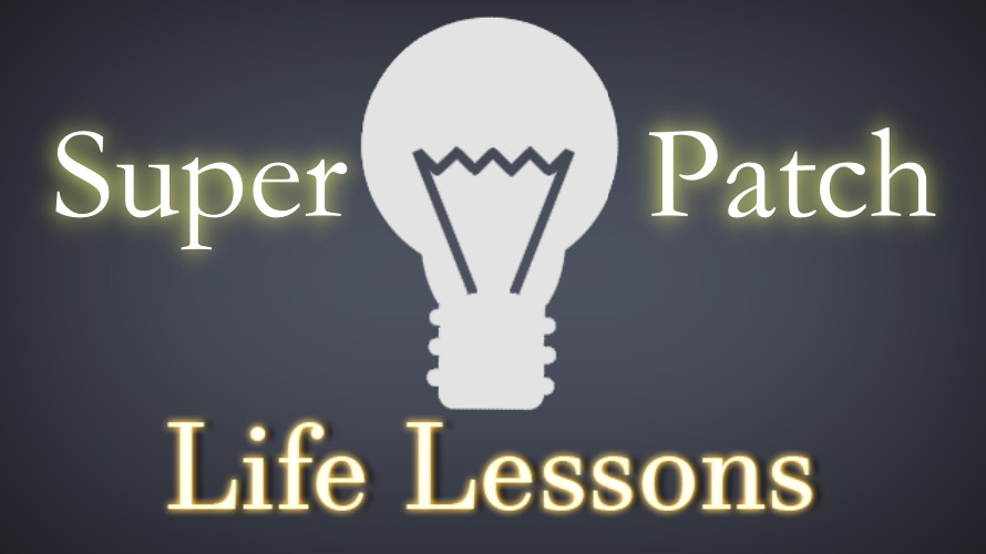 Life Lessons Super Patch TTYET