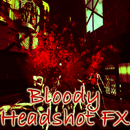 Bloody Headshot FX