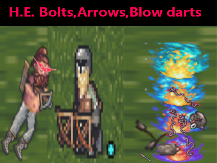 H.E. Bolts,arrows and blow darts