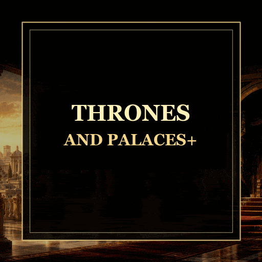 Thrones and Palaces+