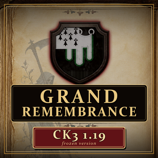 Grand Remembrance - For CK3 version 1.19