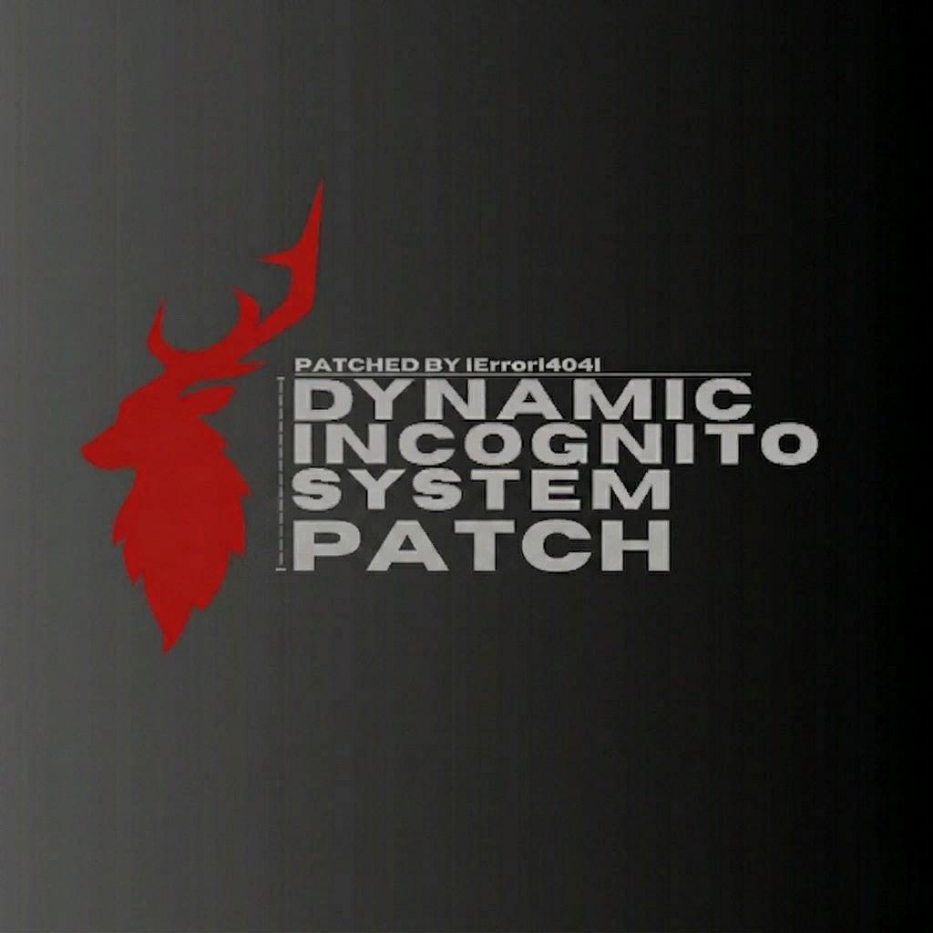 Dynamic Incognito System Patch