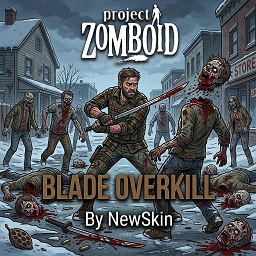 Blade Overkill [B42] SP/MP preview