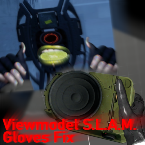 Viewmodel S.L.A.M. Gloves Fix