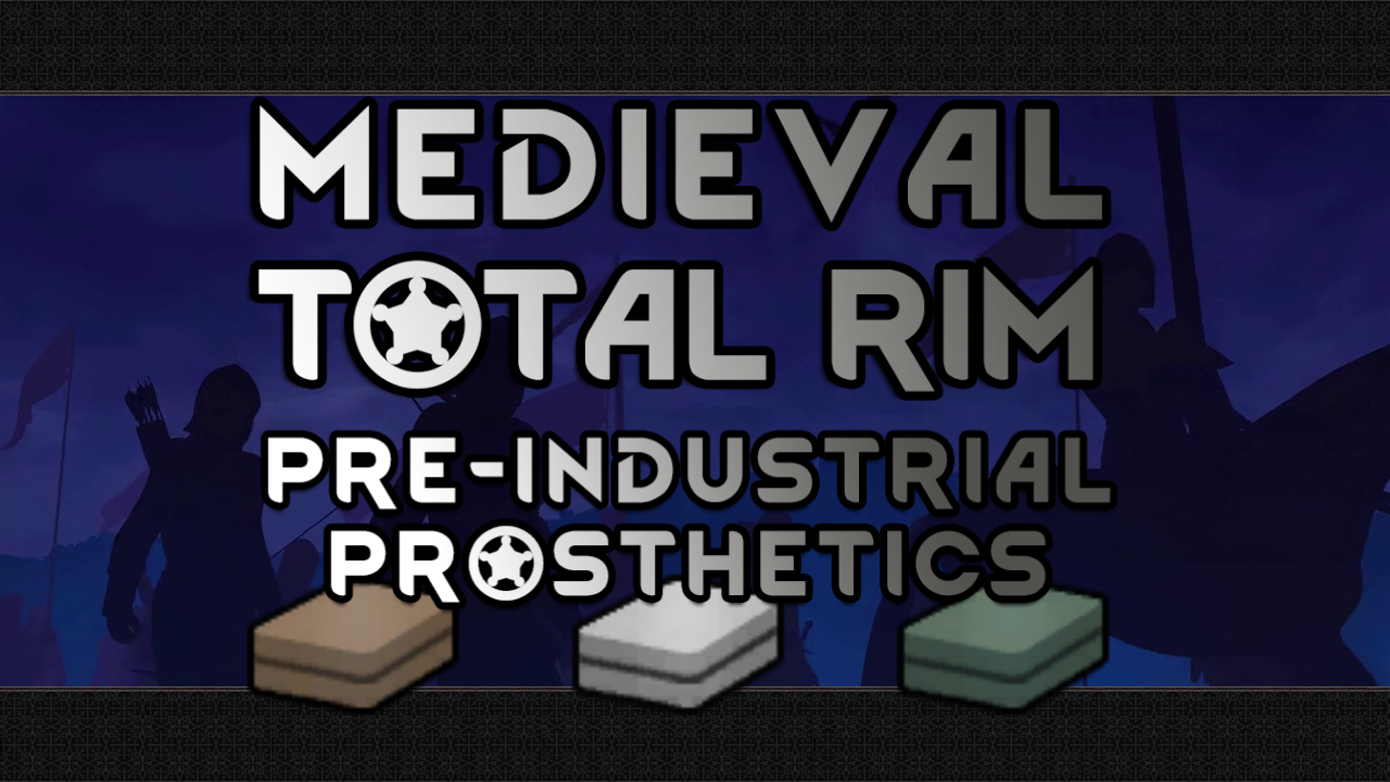 Medieval Total Rim: Pre-Industrial Prosthetics