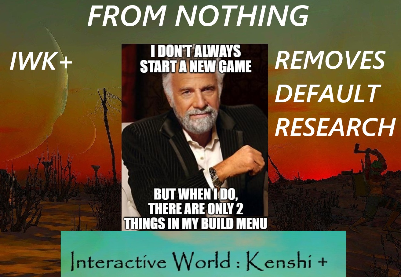 From Nothing - IWK+ Remove Default Research