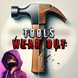 Tools Wear Out