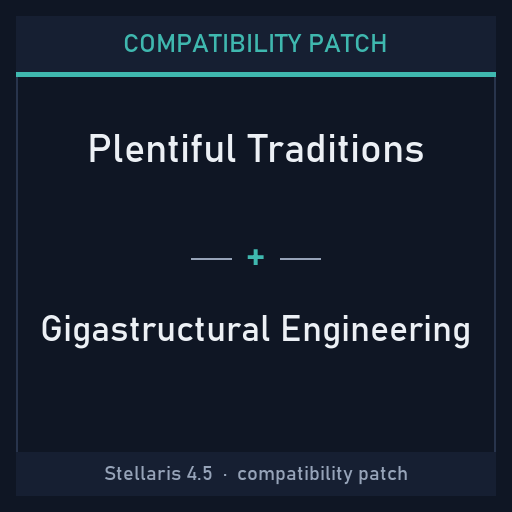 Compatibility Patch: Plentiful Traditions + Gigastructural Engineering
