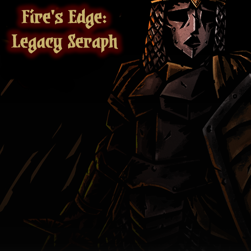 Fire's Edge: Legacy Seraph