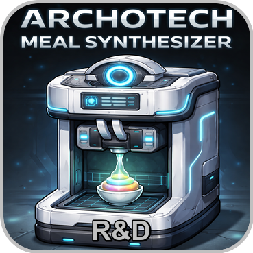 R&D - Archotech Meal Synthesizer