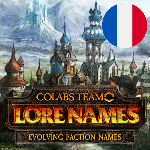 Français - Lore Names: Renamed Factions & New Evolving Names par Slavyk