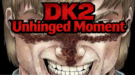 Unhinged Moment