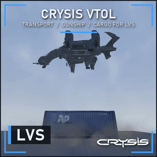 [LVS] Crysis VTOL - Transport, Gunship and Cargo (OPEN BETA!!!)