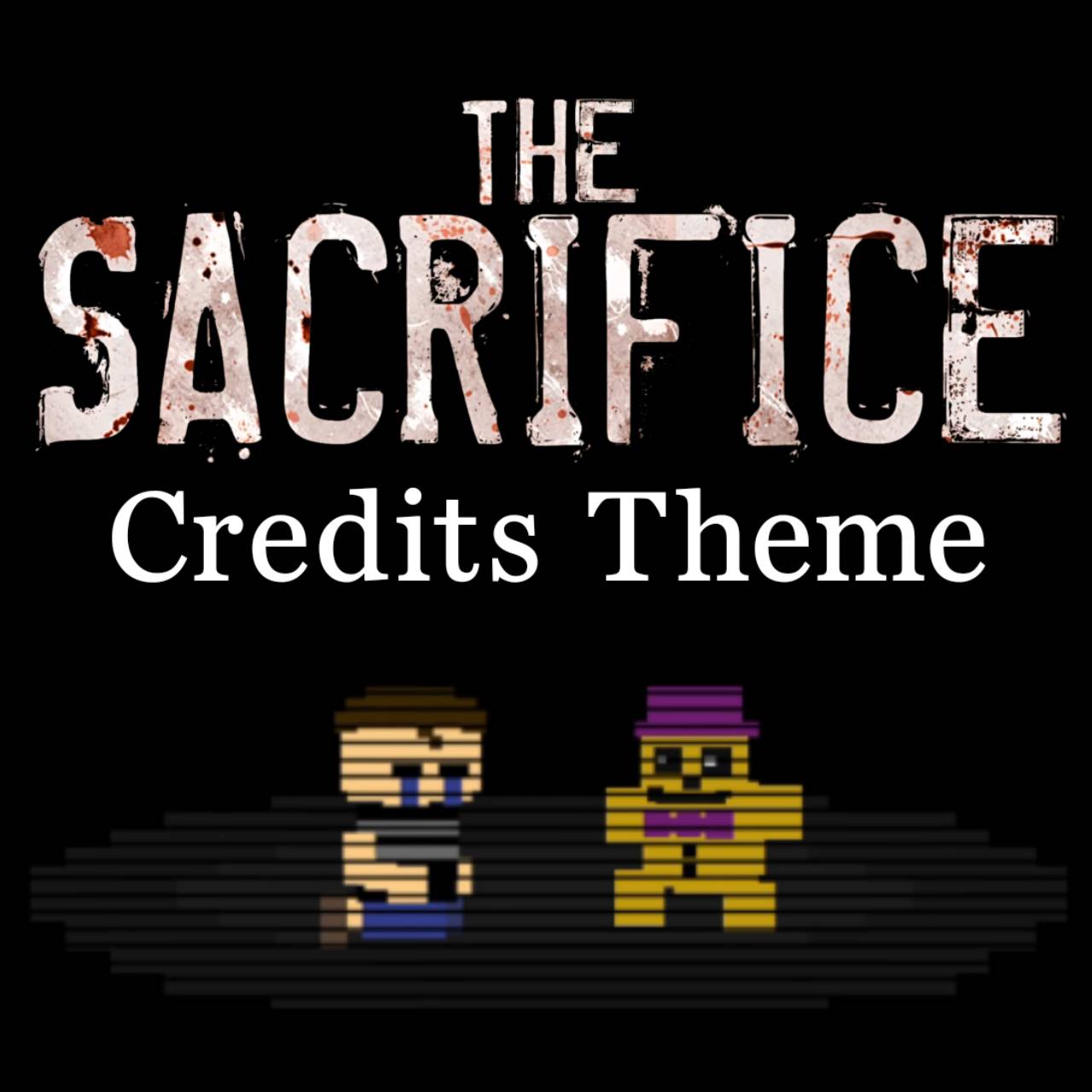 FNAF 4 Night 6 Ending Music - The Sacrifice Credits Theme