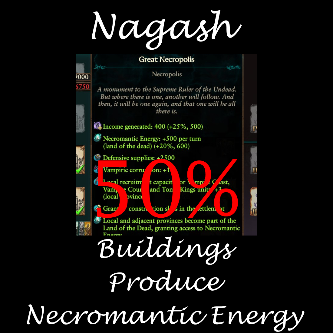 [Nagash]Necropolis and Green Buildings Produce Necromantic Energy(50% Gain)