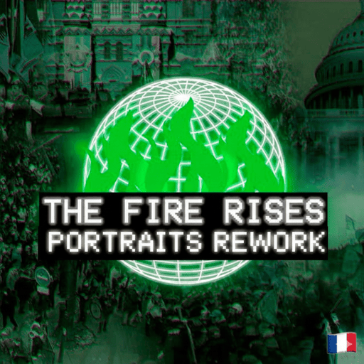 The Fire Rises: Portraits Rework - FR