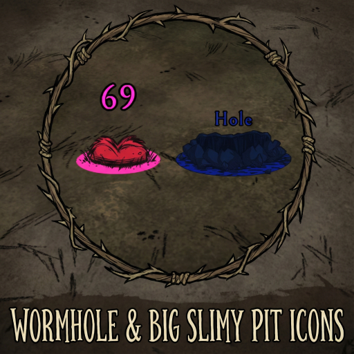 Wormhole & Big Slimy Pit Icons – Don't Starve Together Mod