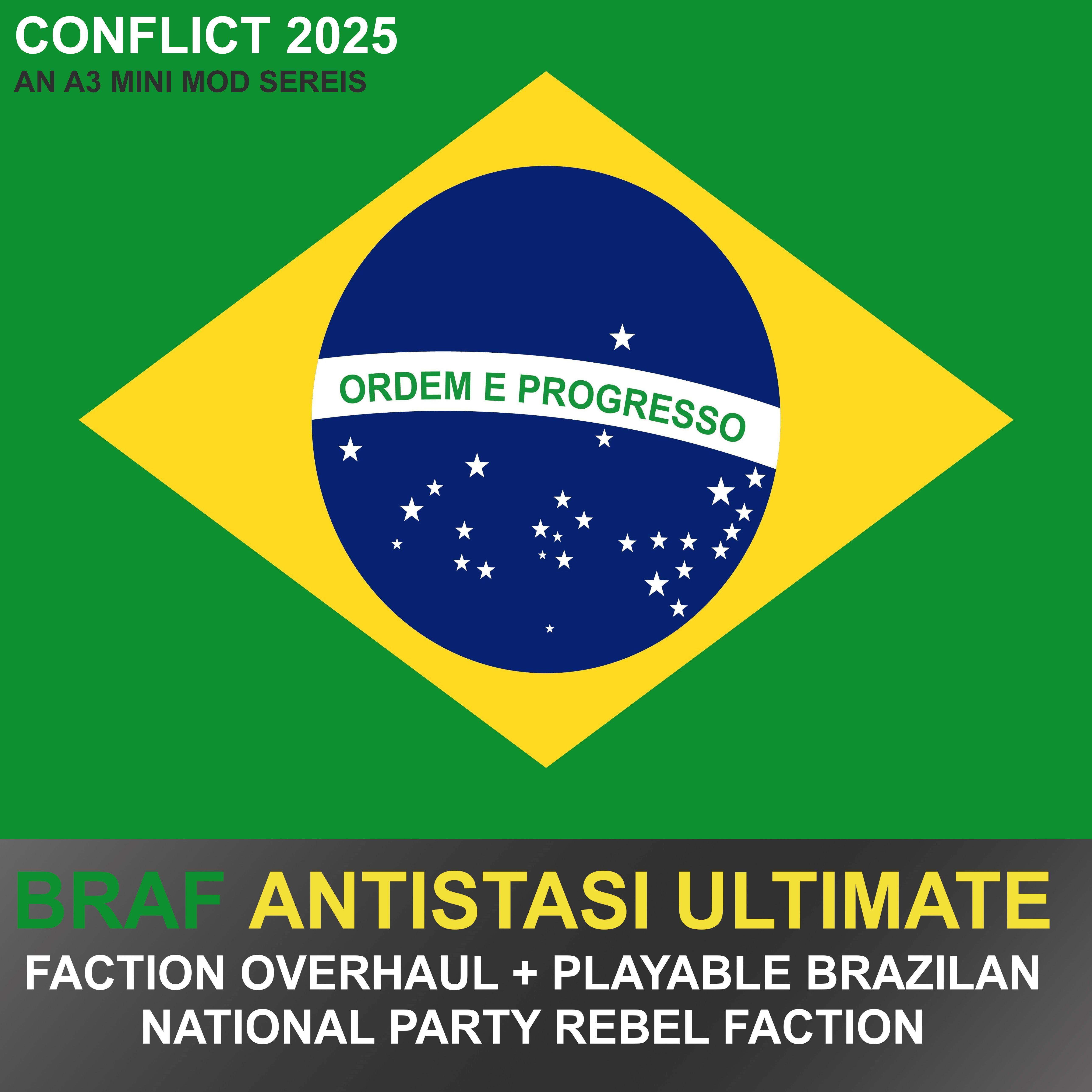 [Conflict 2025] - Brazilian National Party and BRAF Antistasi Ultimate Overhaul