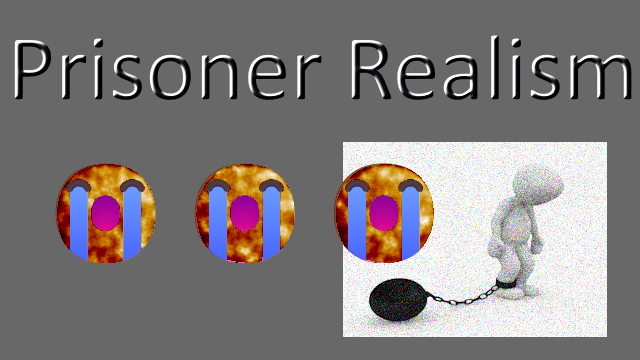 Prisoner Realism