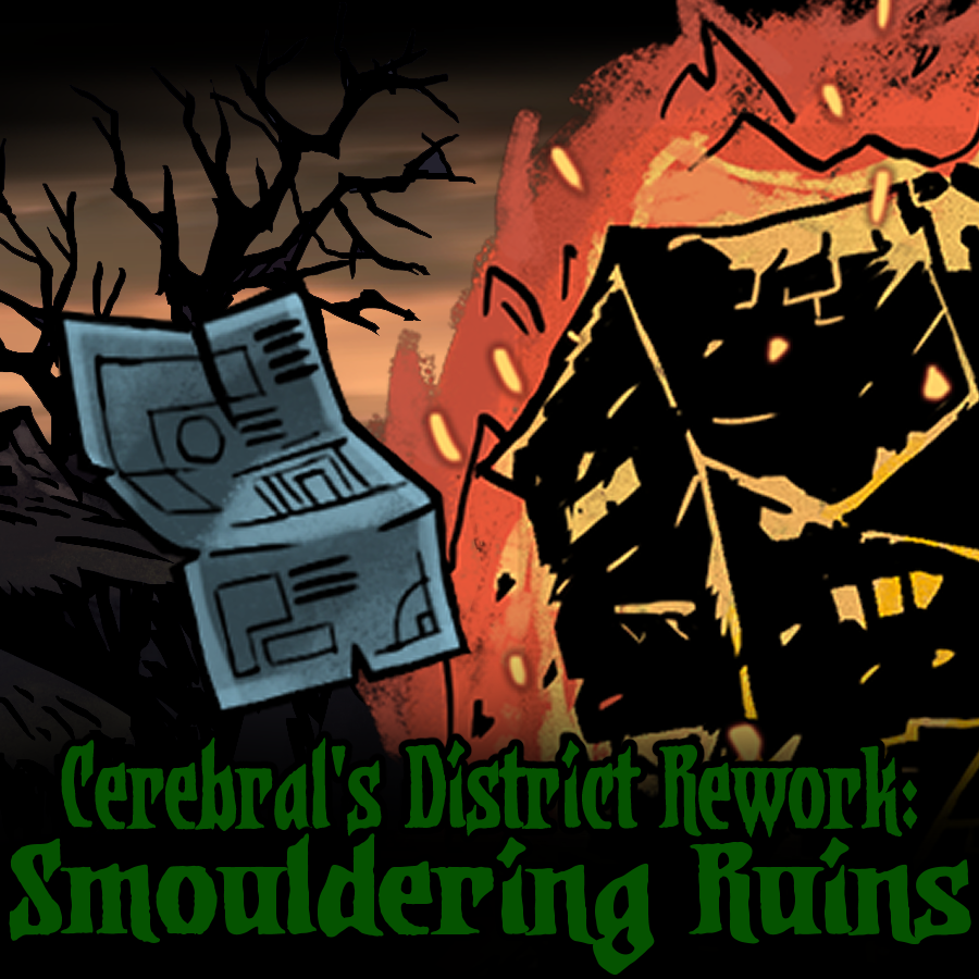 Cerebral's Districts Rework: Smouldering Ruins (Legacy Fire Patch)