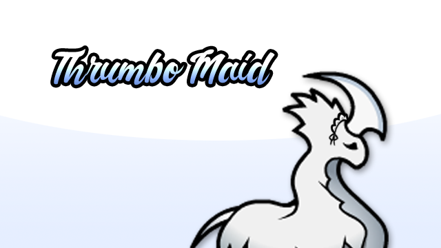 Thrumbo Maid