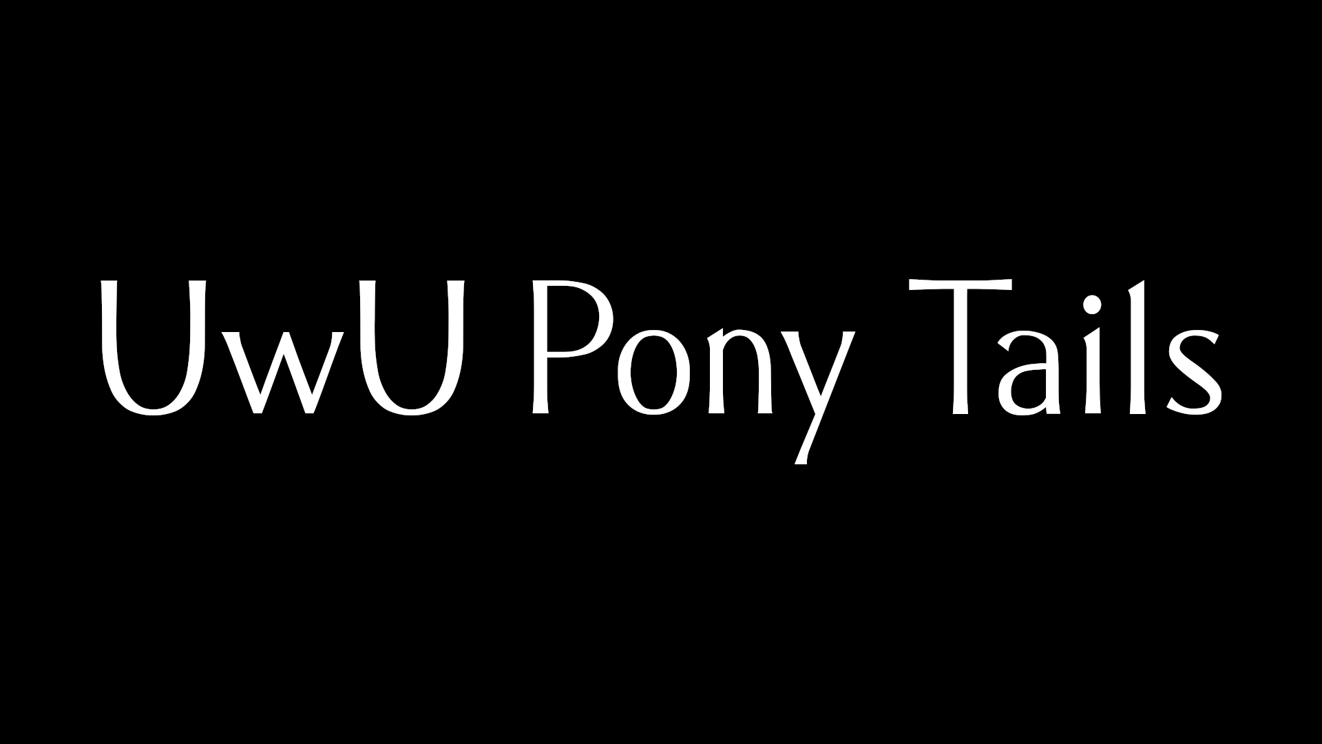 UwU Pony Tails (Brown)