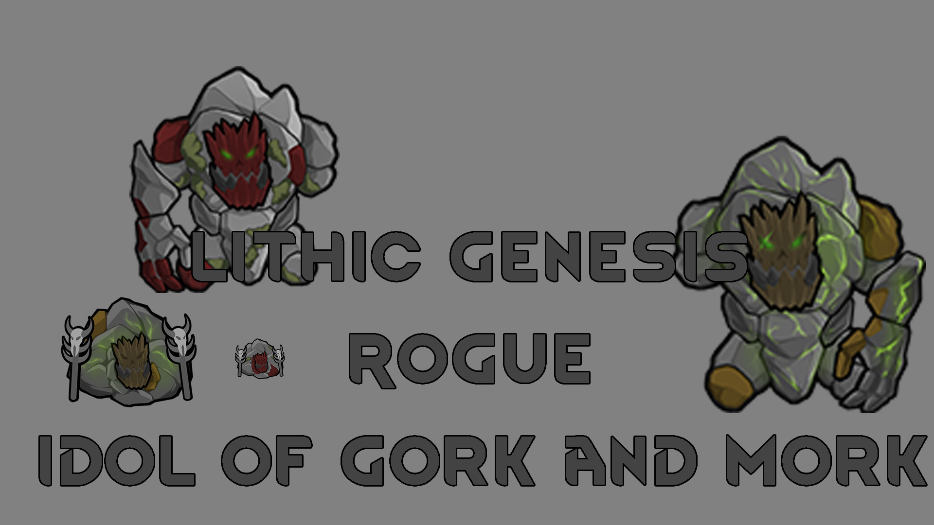 Lithic Genesis-Rogue Idol of Gork and Mork