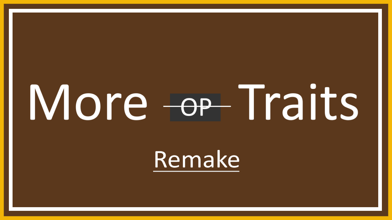 [1.6 ] MoreTraits Remake