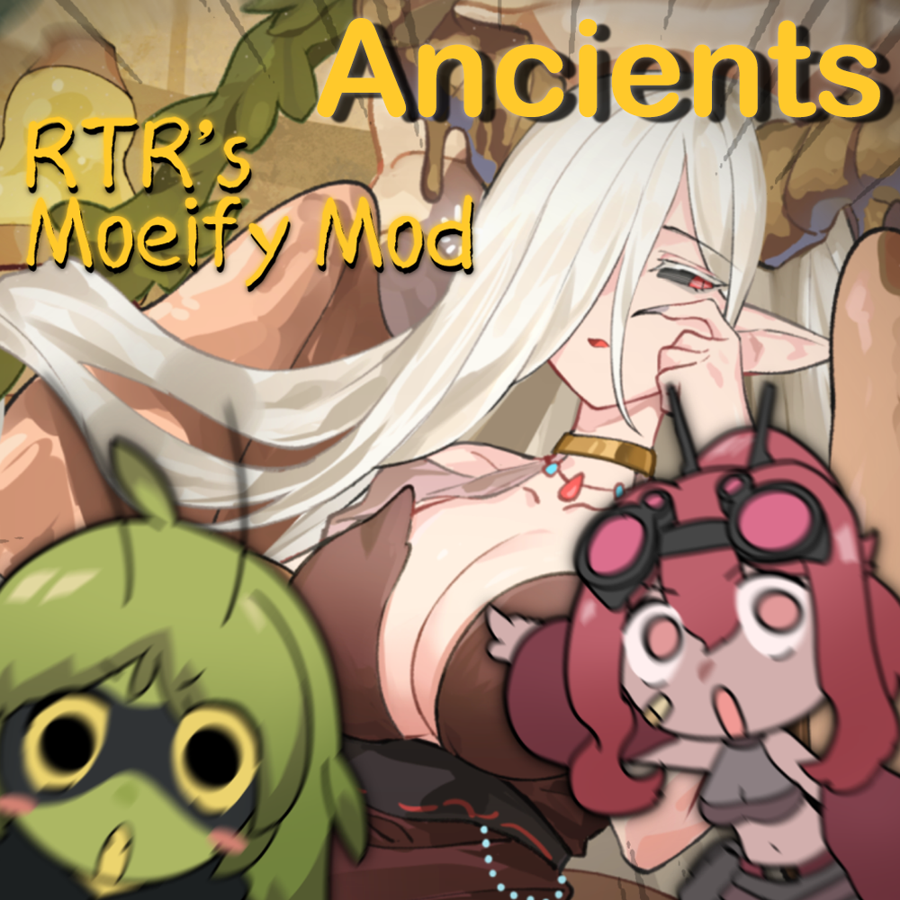 先古之民娘化/RTRsMoeifyMod_Ancients_Part