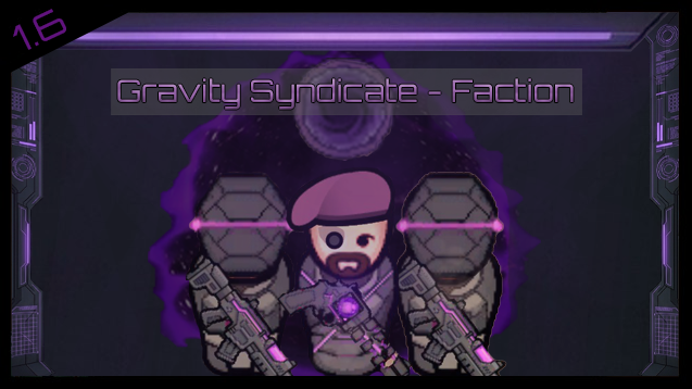 [1.6] Gravity Syndicate - Faction mod preview for RimWorld