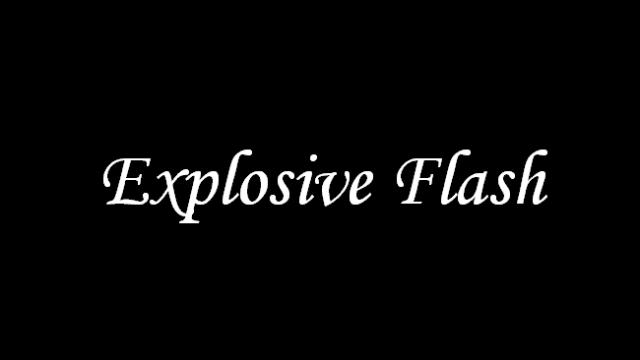 Explosive Flash