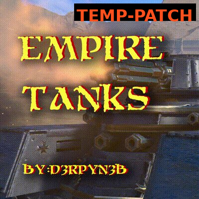_D3rpyN3wb_'s Empire Tanks temp-patch 8.0.2.