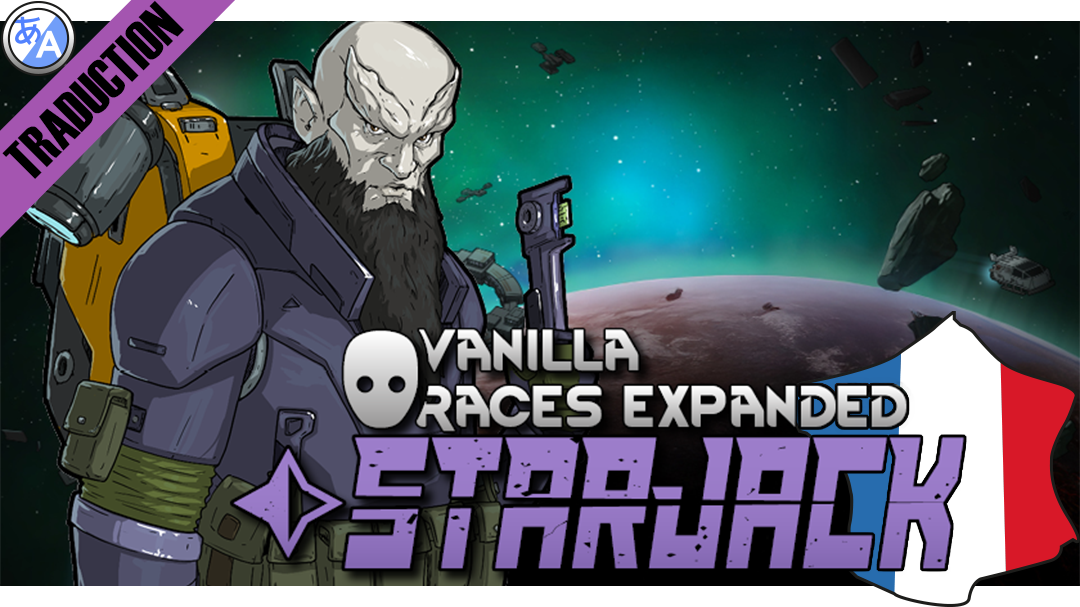 Vanilla Races Expanded - Starjack [Fr]