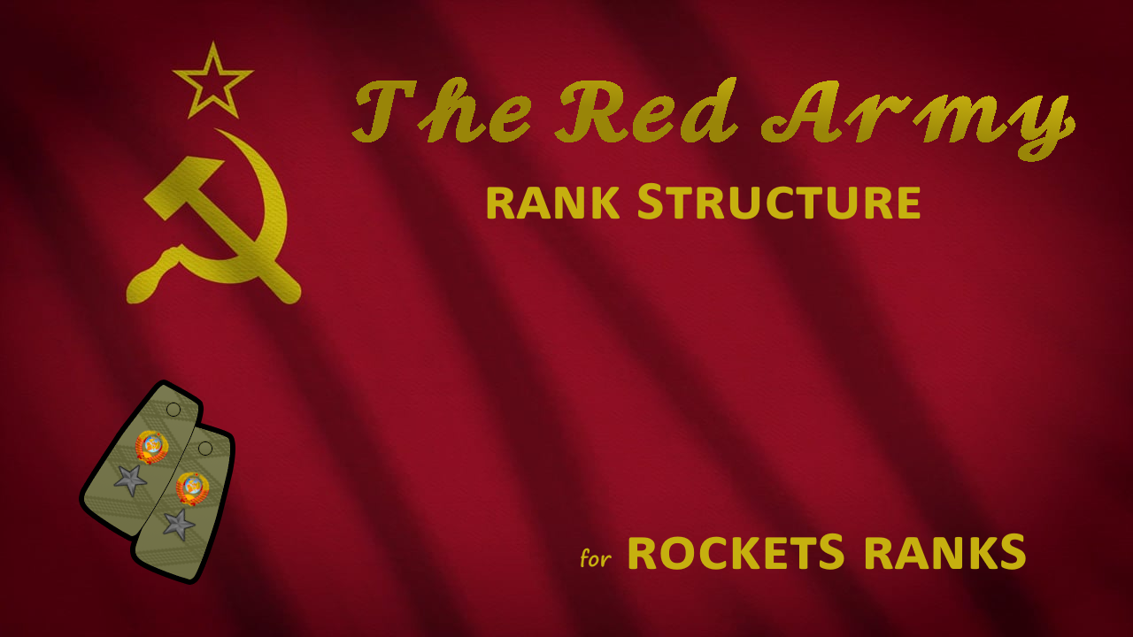 The Red Army Rank Structure (for Rockets Ranks)