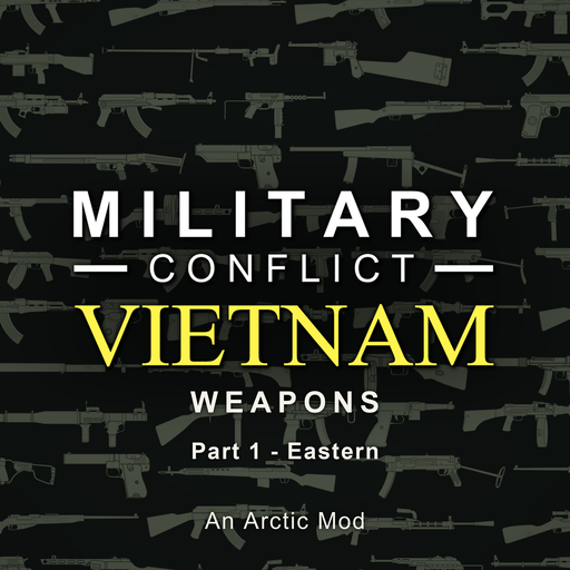 Military Conflict: Vietnam Weapons (Part 1 - Eastern)