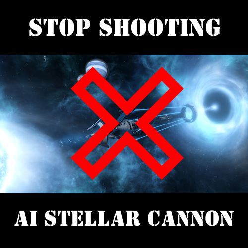 Stop Shooting AI Stellar Cannon
