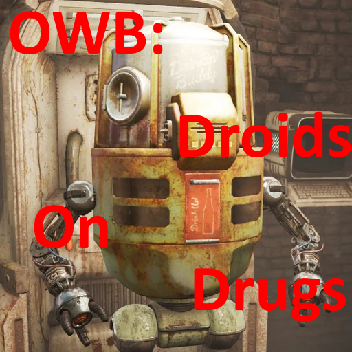 OWB: Droids on Drugs [OBSOLETE]