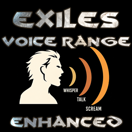 [Enhanced] Exiles Voice Range preview