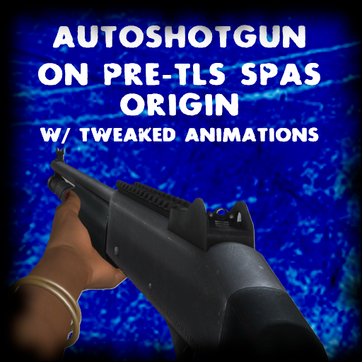 Autoshotgun on Pre-TLS SPAS Origin
