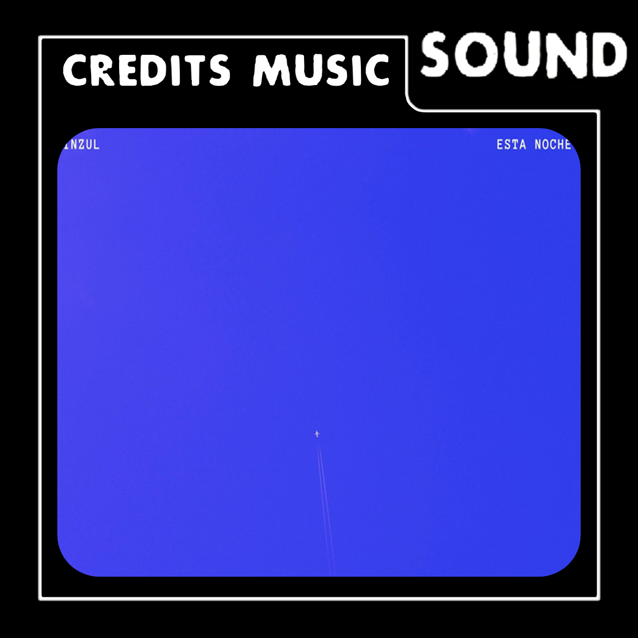 Inzul: Credits Music [Esta Noche]