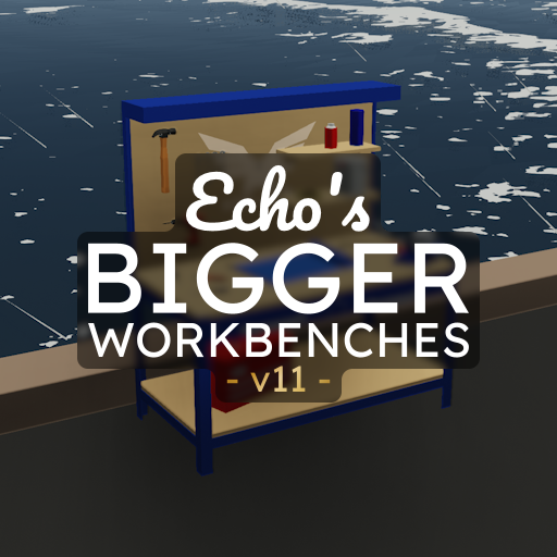 Echo's Bigger Workbenches v11
